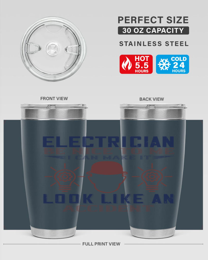 electrician nice to me i can make it look like an accident Style 68#- engineer- tumbler