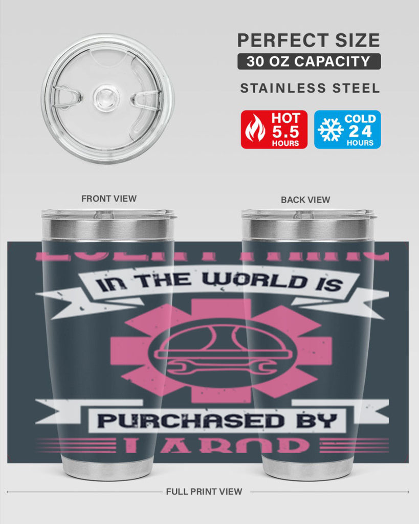 everything in the world is purchased by labor 43#- labor day- Tumbler