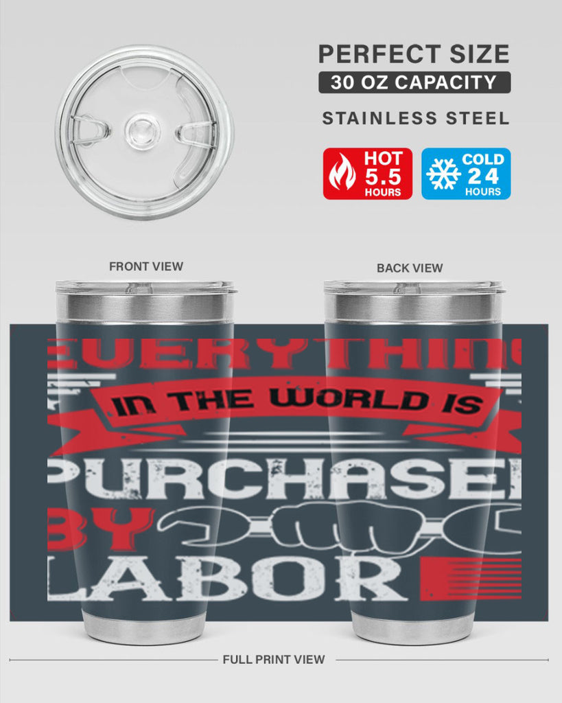 everything in the world is purchased by labor 50#- labor day- Tumbler