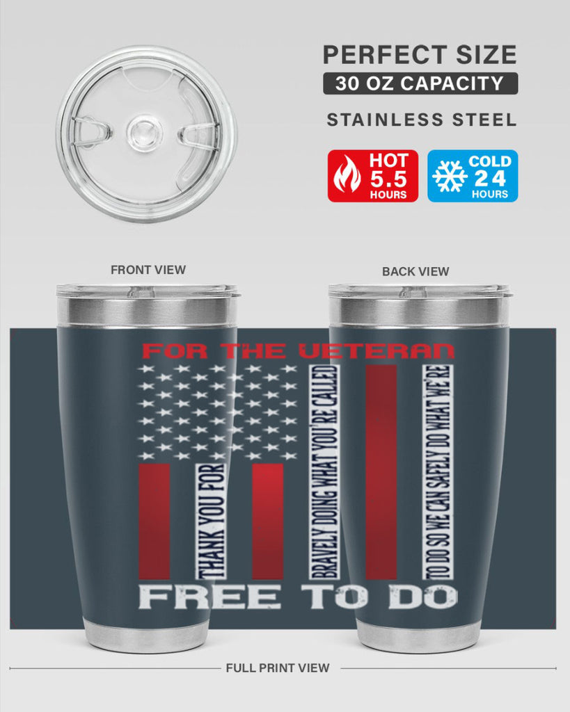 for the veteran thank you for bravely doing what you’re called 62#- Veterns Day- Tumbler