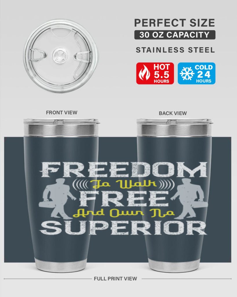 freedom to walk free and own no superior 87#- walking- Tumbler