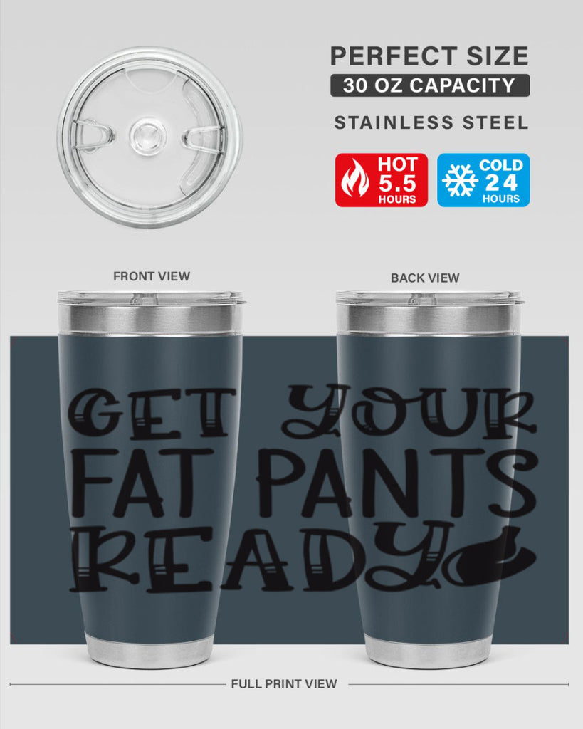 get your fat pants ready 36#- kitchen- Tumbler