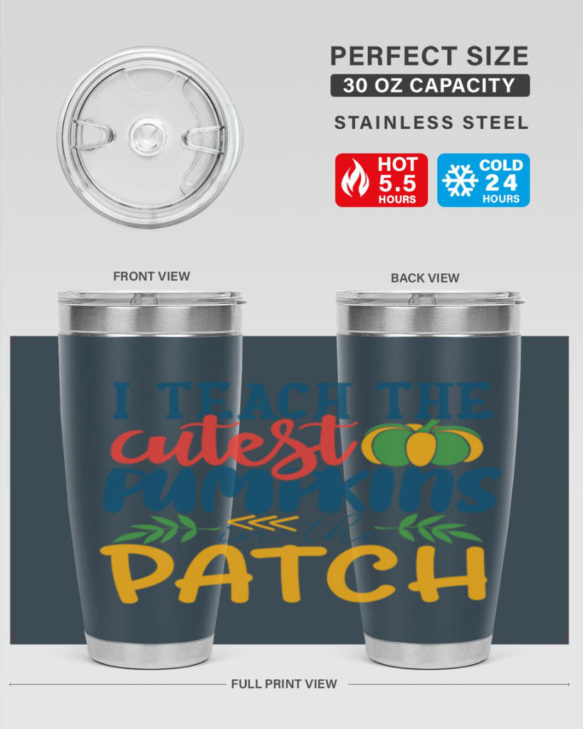 i teach the cutest pumpkins in the patch Style 175#- teacher- tumbler