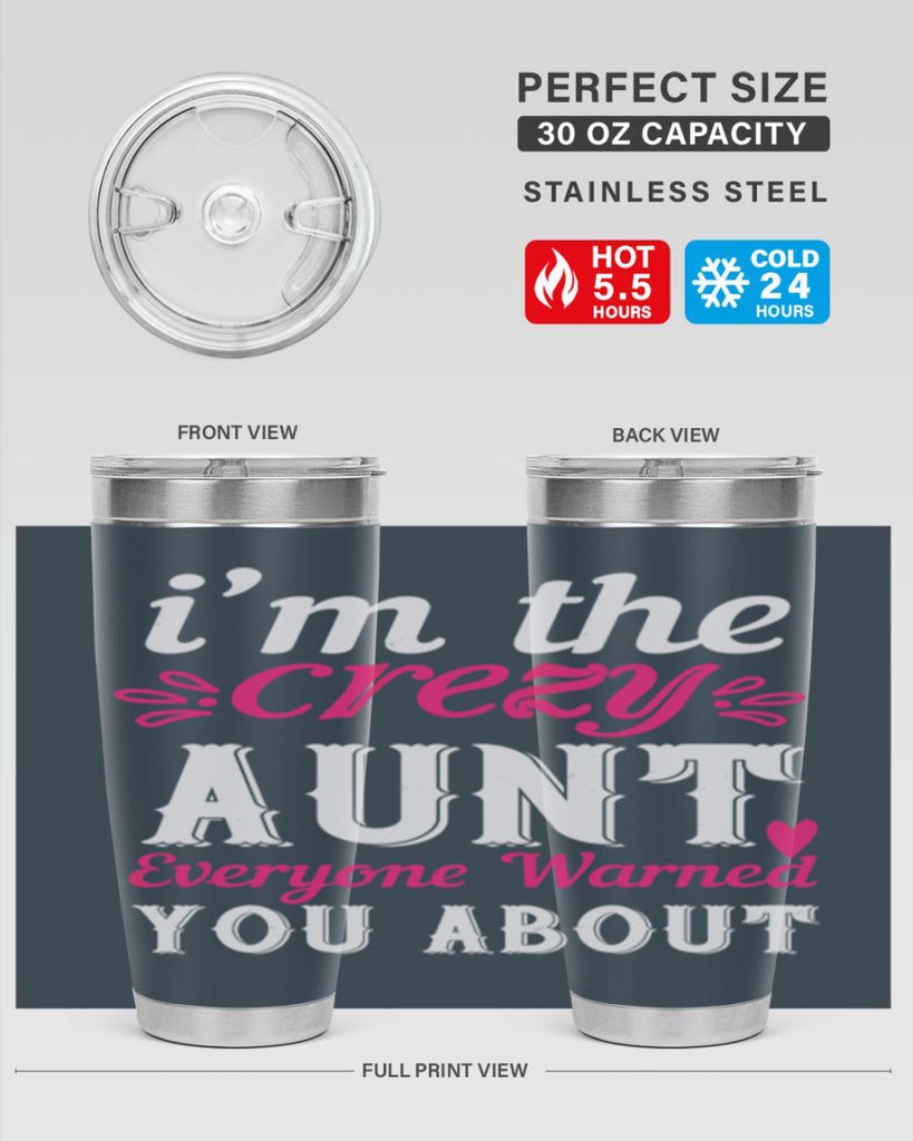 i’m the crezy aunt everyone warned you about Style 41#- aunt- Tumbler