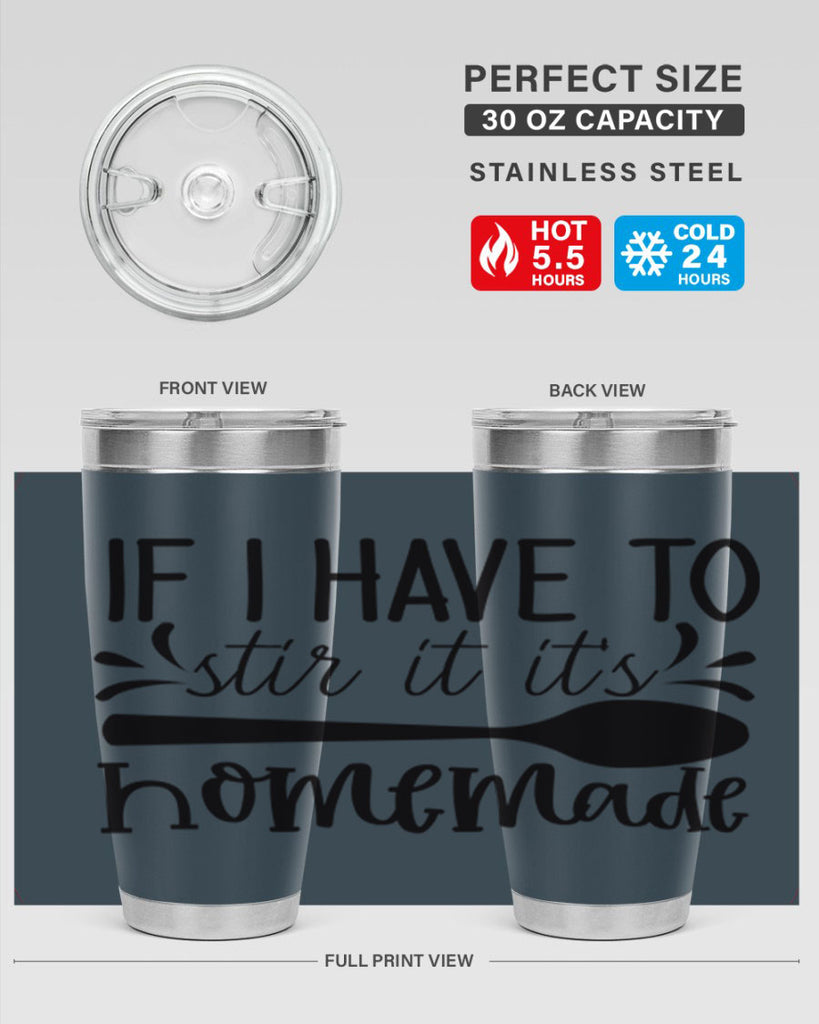 if i have to stir it its homemade 31#- kitchen- Tumbler