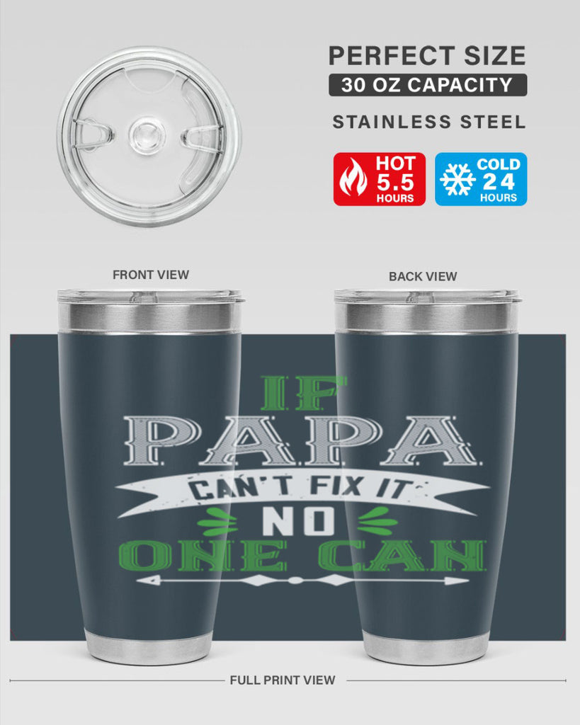 if papa cant fix it 31#- grandpa - papa- Tumbler