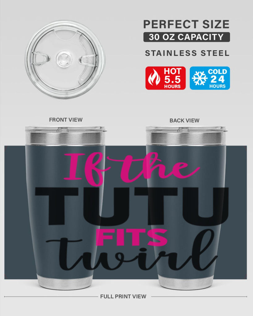 if the tutu fits twirl 47#- ballet- Tumbler