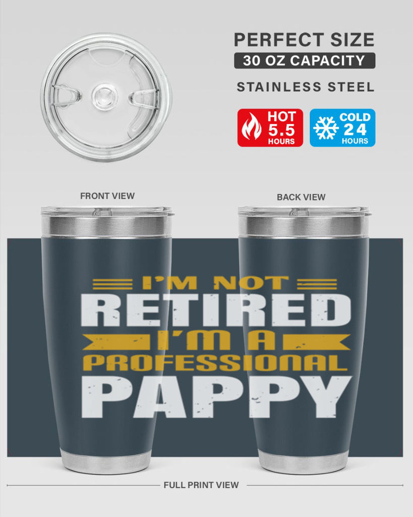 im not retired im a professional pappy 35#- grandpa - papa- Tumbler