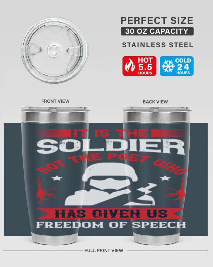 it is the soldier not the poet who has given us freedom of speech 52#- Veterns Day- Tumbler