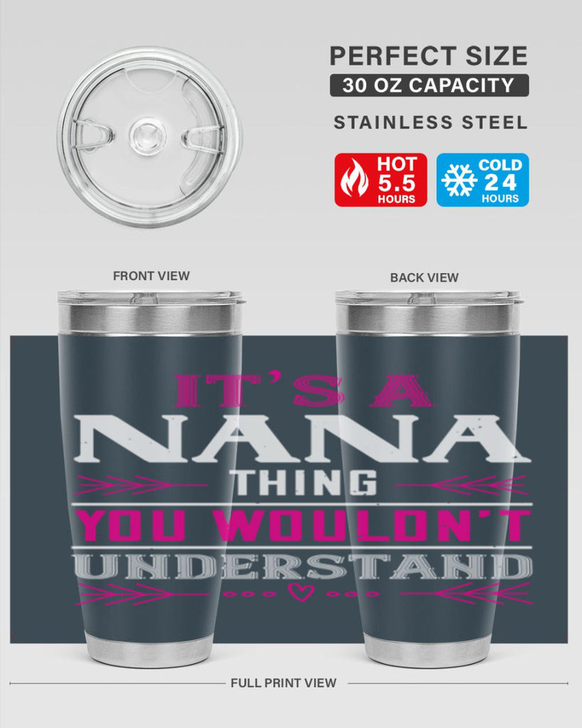 it’s a NANA THING 17#- grandma - nana- Tumbler