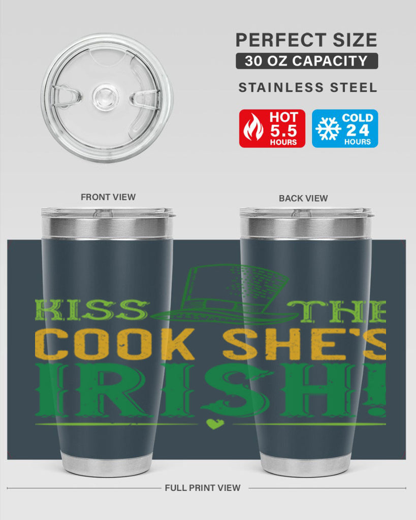 kiss the cook she’s irish Style 122#- St Patricks Day- Tumbler