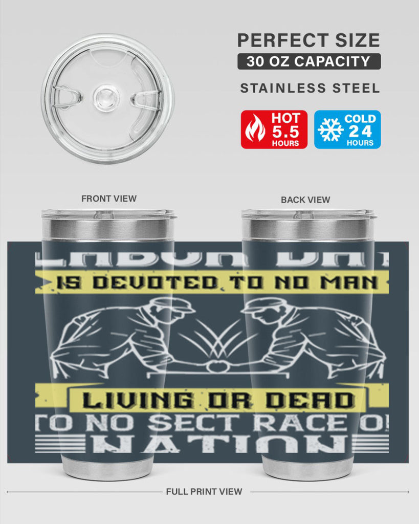 labor day is devoted to no man living or dead to no sect race or nation 39#- labor day- Tumbler