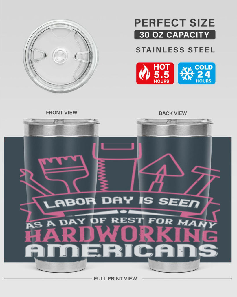 labor day is seen as a day of rest for many hardworking americans 32#- labor day- Tumbler