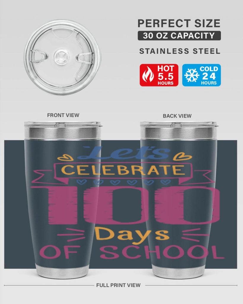 let's celebrate days of school 4#- 100 days of school- Tumbler