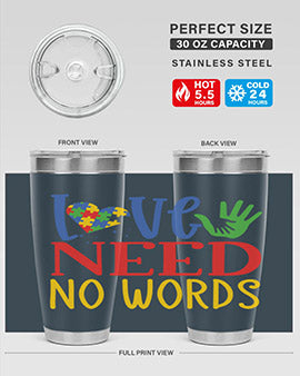 love need no words Style 28#- autism- Tumbler