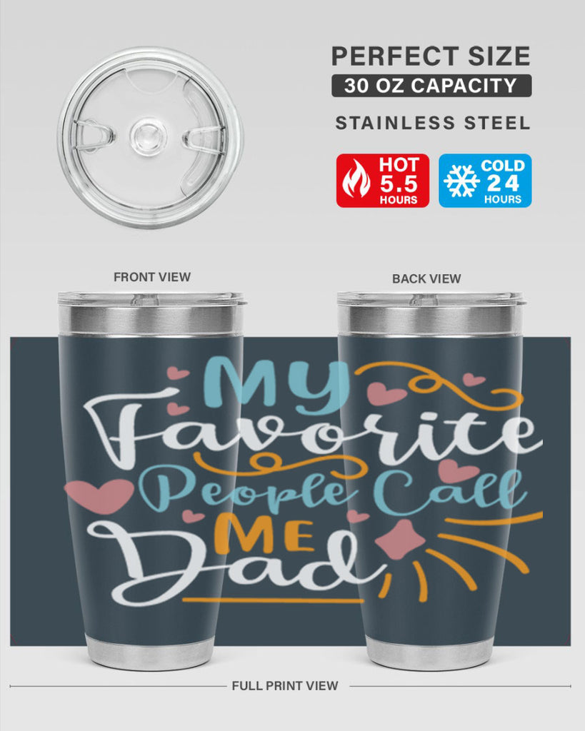 my favorite people call me dad 79#- fathers day- Tumbler