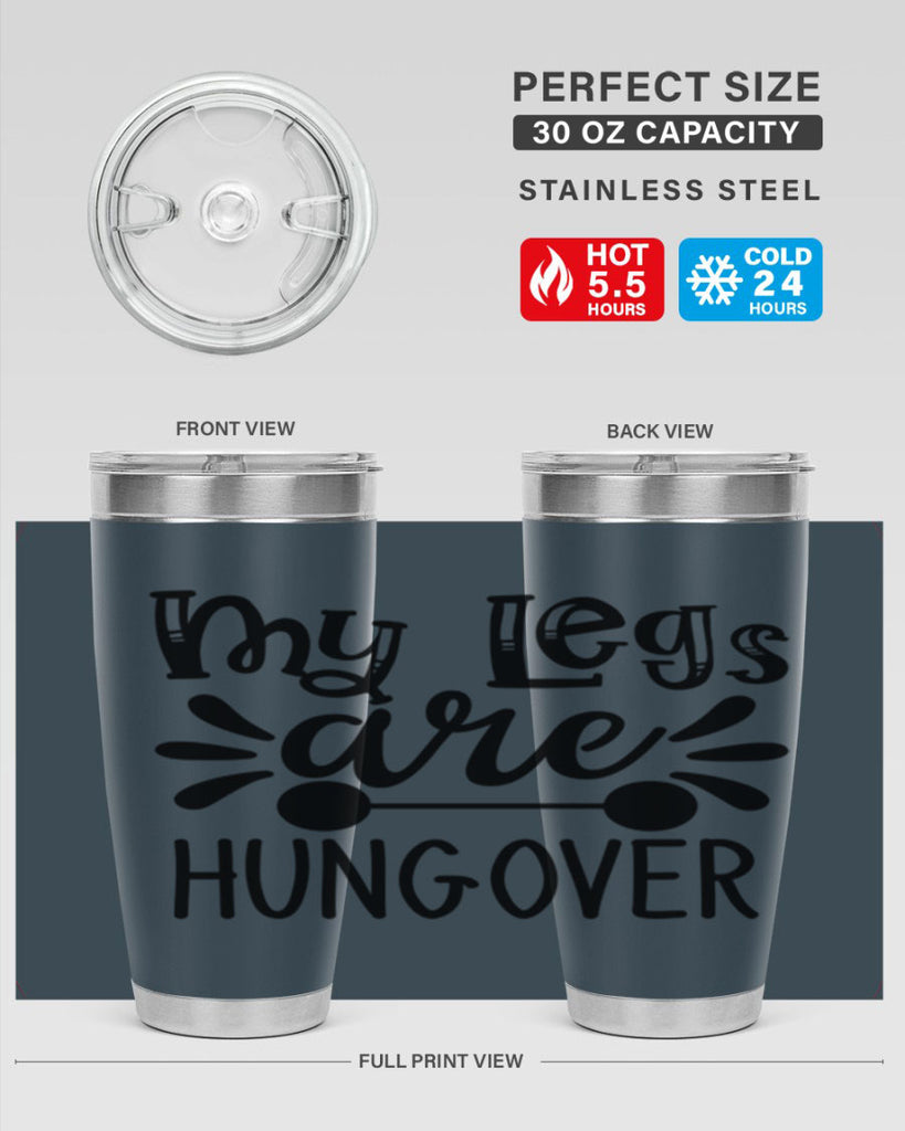 my legs are hungover 27#- gym- Tumbler
