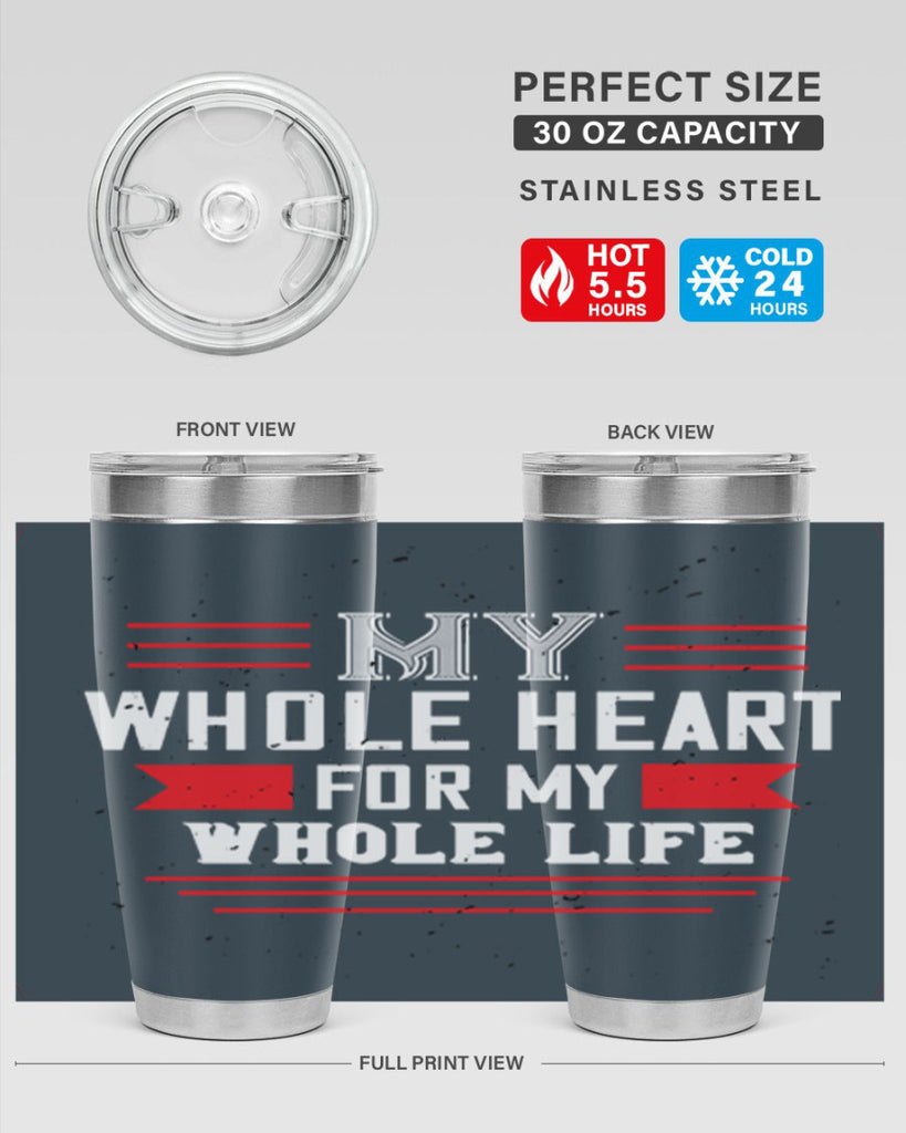 my whole heart for my whole life 33#- valentines day- Tumbler