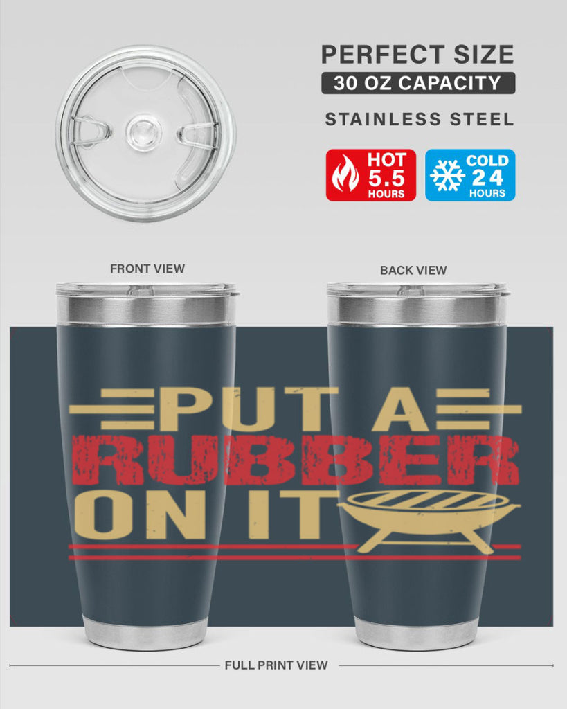 put a rubber on it 18#- bbq- Tumbler