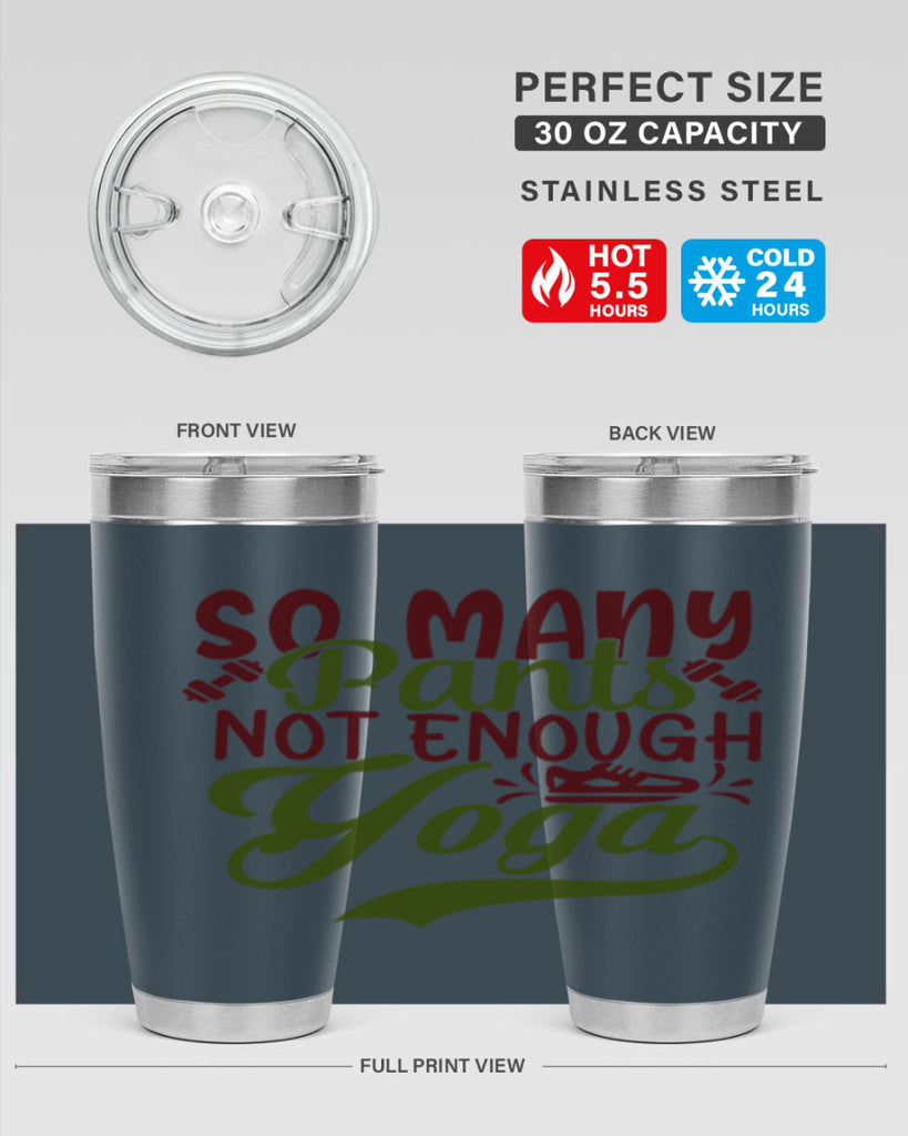 so many pants not enough yoga 21#- gym- Tumbler