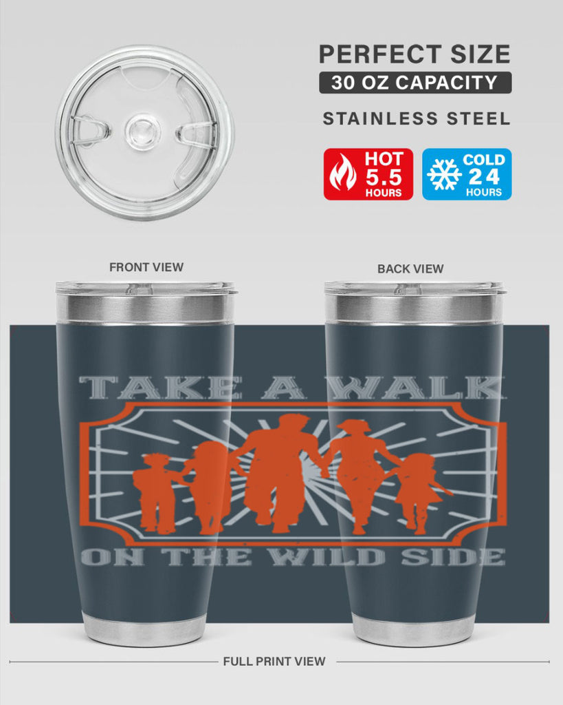 take a walk on the wild side 27#- walking- Tumbler