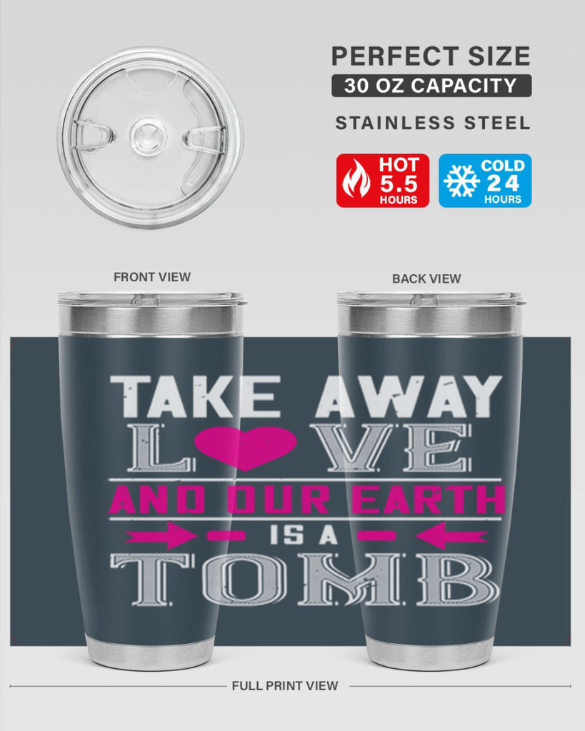 take awey love and out earth 9#- valentines day- Tumbler