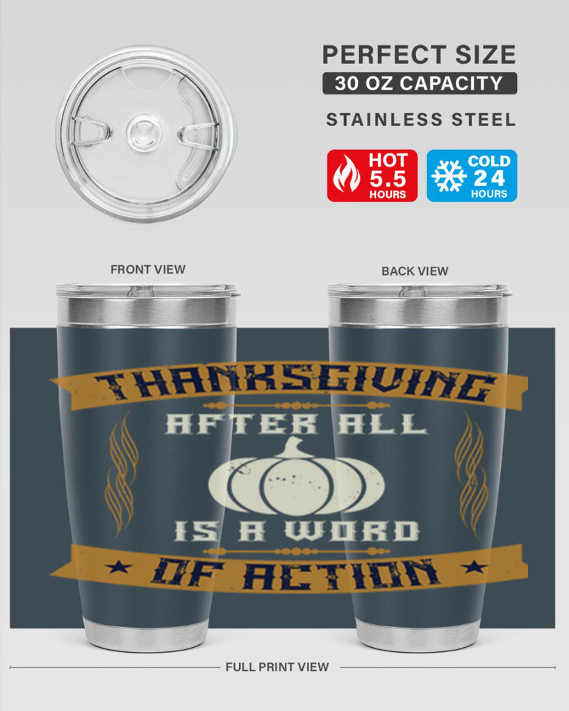 thanksgiving after all is a word of action 8#- thanksgiving- Tumbler