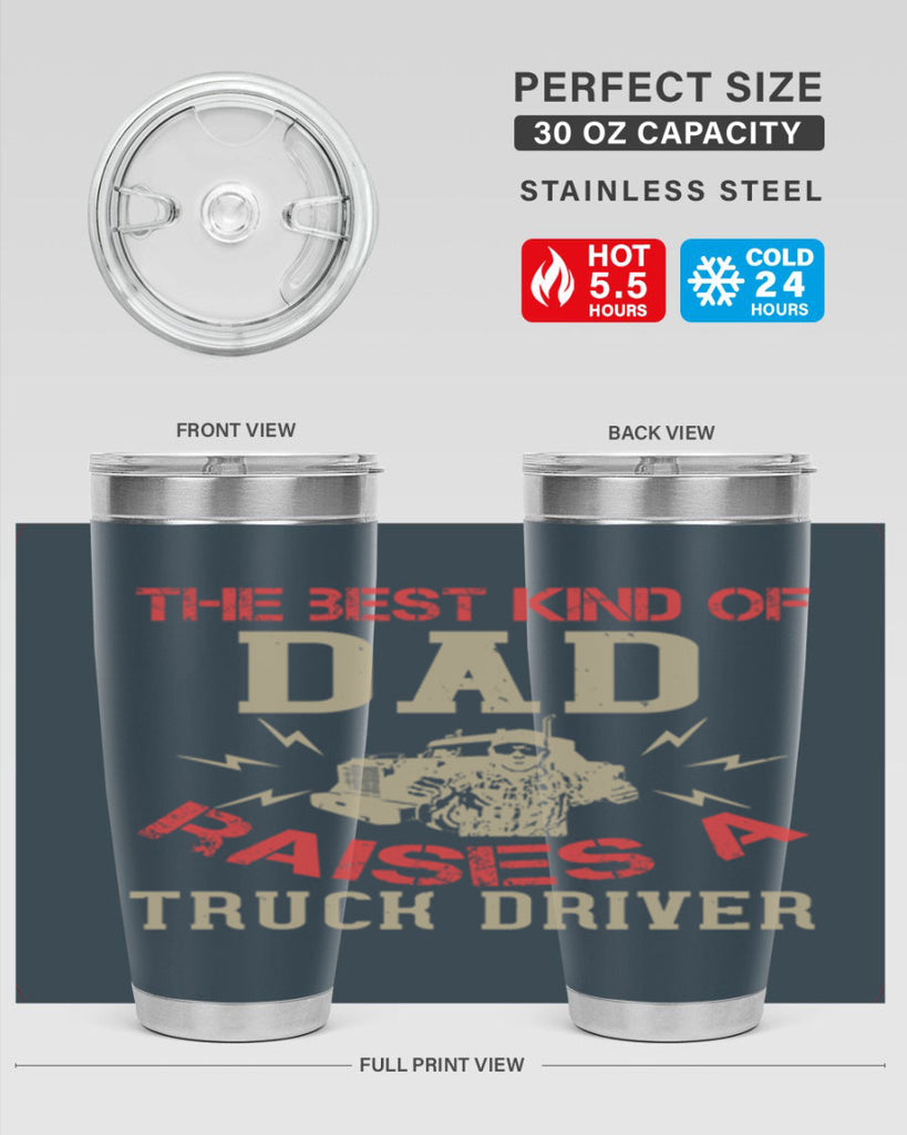 the best kind of dad raises a truck driver Style 21#- truck driver- tumbler