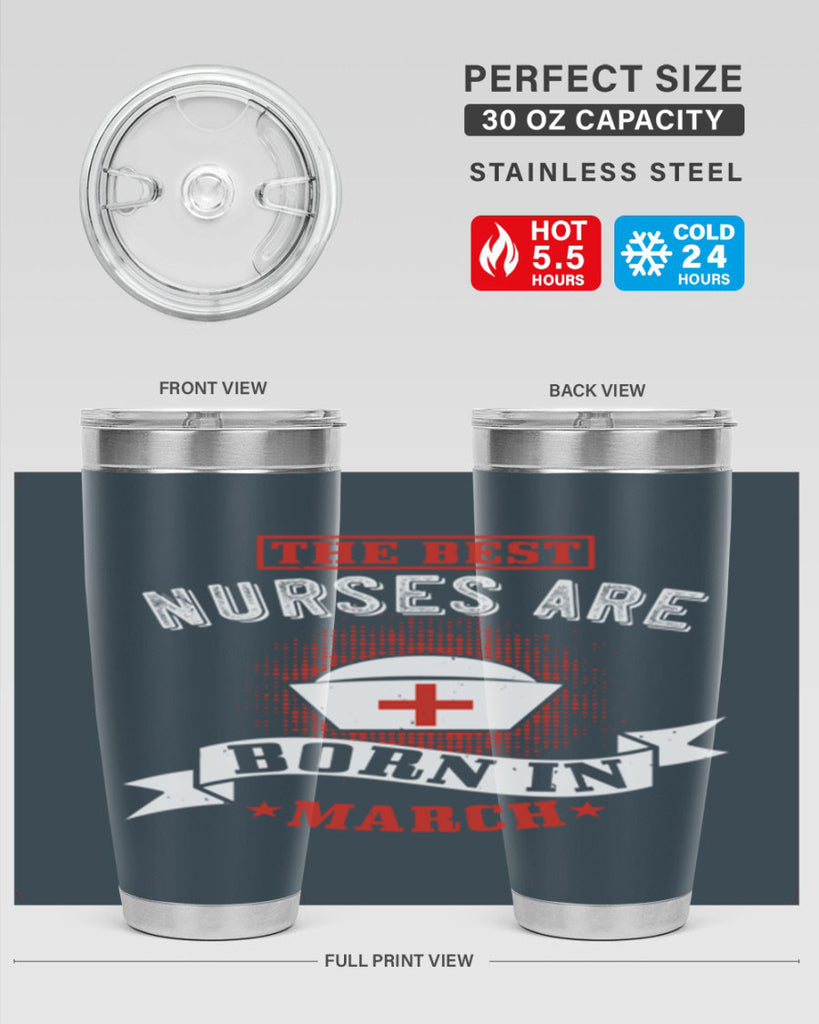 the best nurses are born in march Style 32#- birthday- tumbler