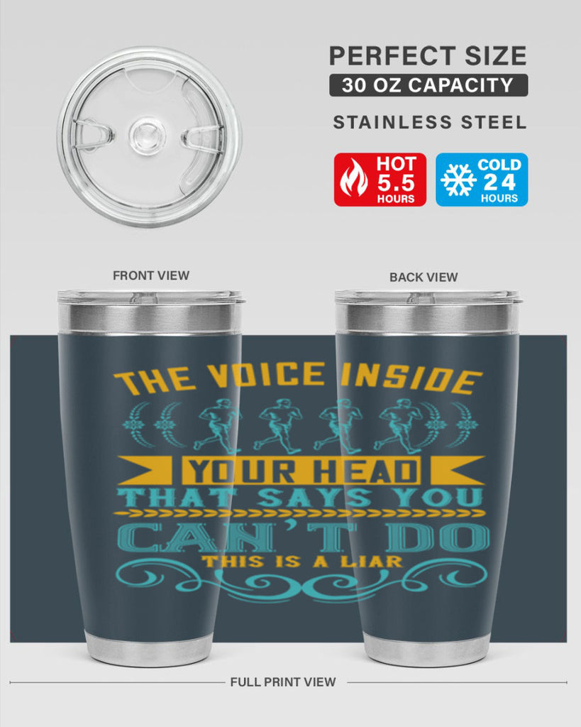 the voice inside your head that says you can’t do this is a liar 11#- running- Tumbler