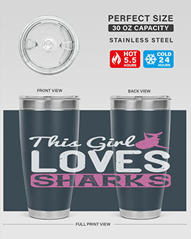 this girl loves sharks Style 12#- shark  fish- Tumbler