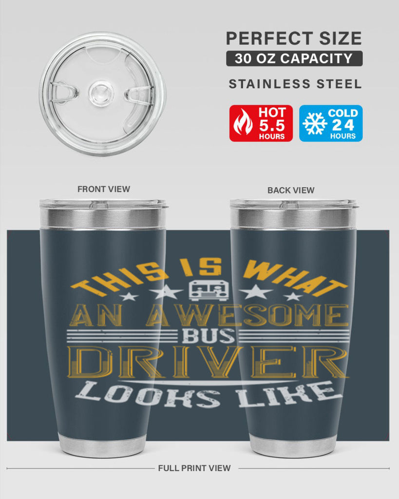 this is what an awesome bus driver looks like Style 10#- bus driver- tumbler