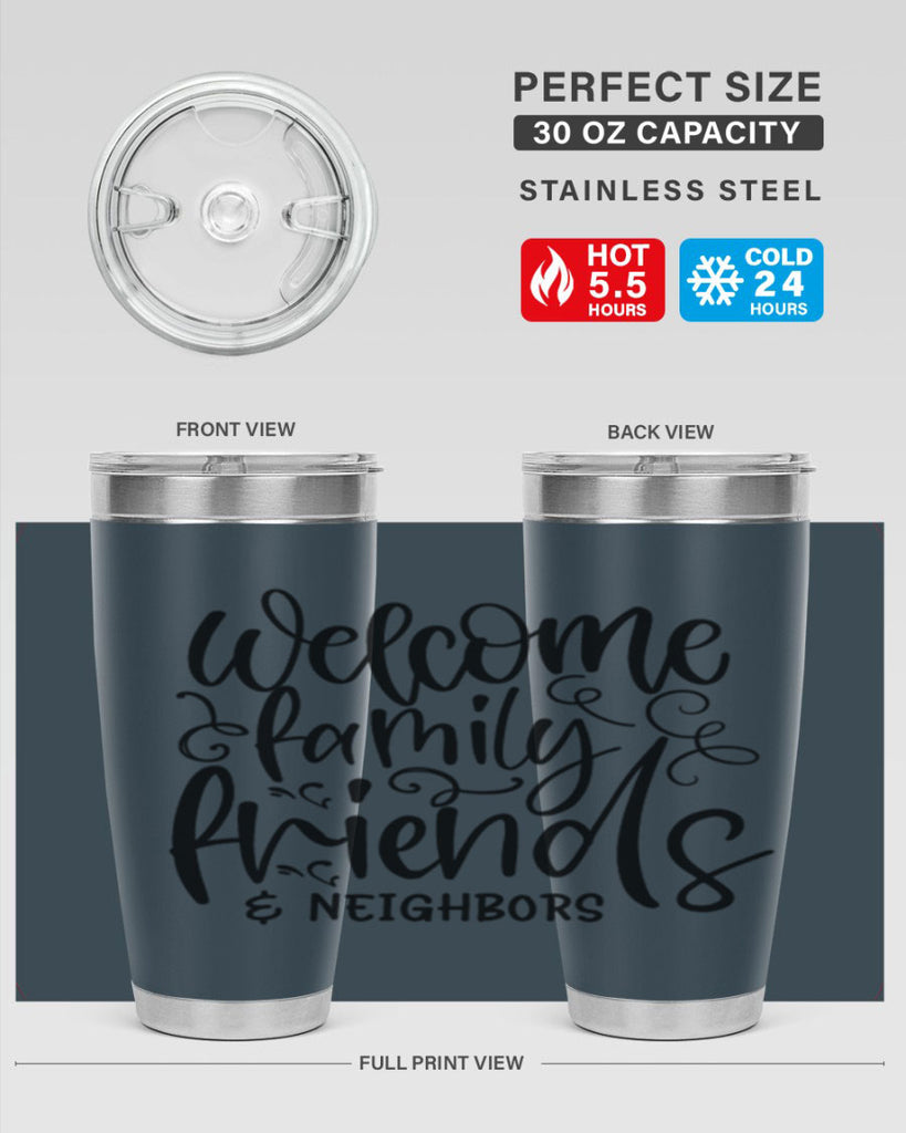 welcome family friends neighbors 13#- family- Tumbler