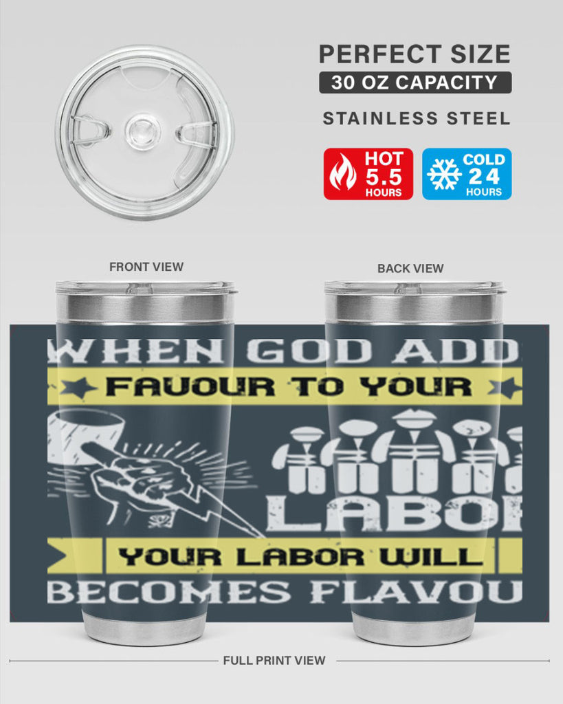 when god adds favour to your labor your labor will becomes flavour 11#- labor day- Tumbler