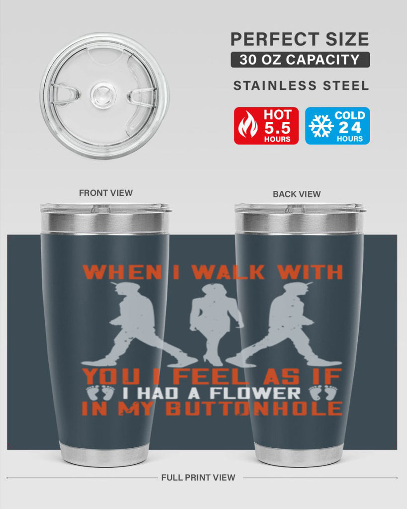 when i walk with you i feel as if i had a flower in my buttonhole 11#- walking- Tumbler
