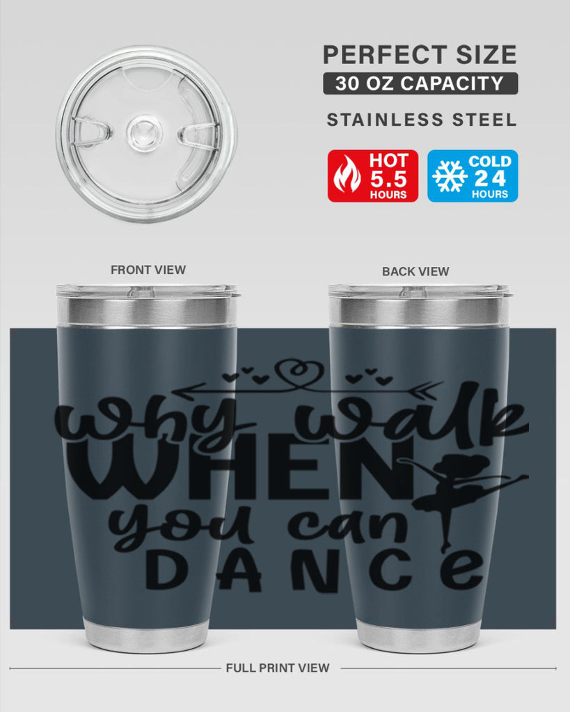 why walk when you can dance 92#- ballet- Tumbler