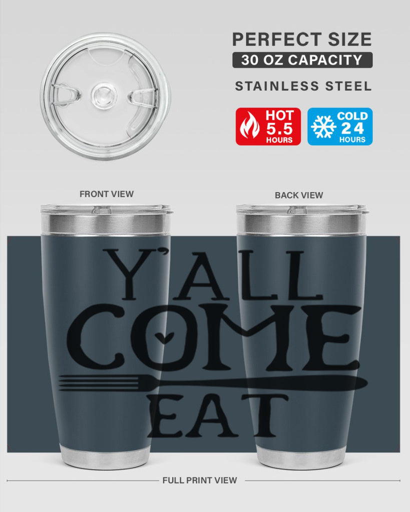 yall come eat 67#- kitchen- Tumbler