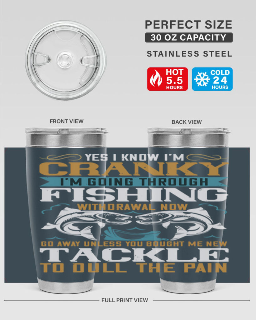 yes i know im cranky 8#- fishing- Tumbler