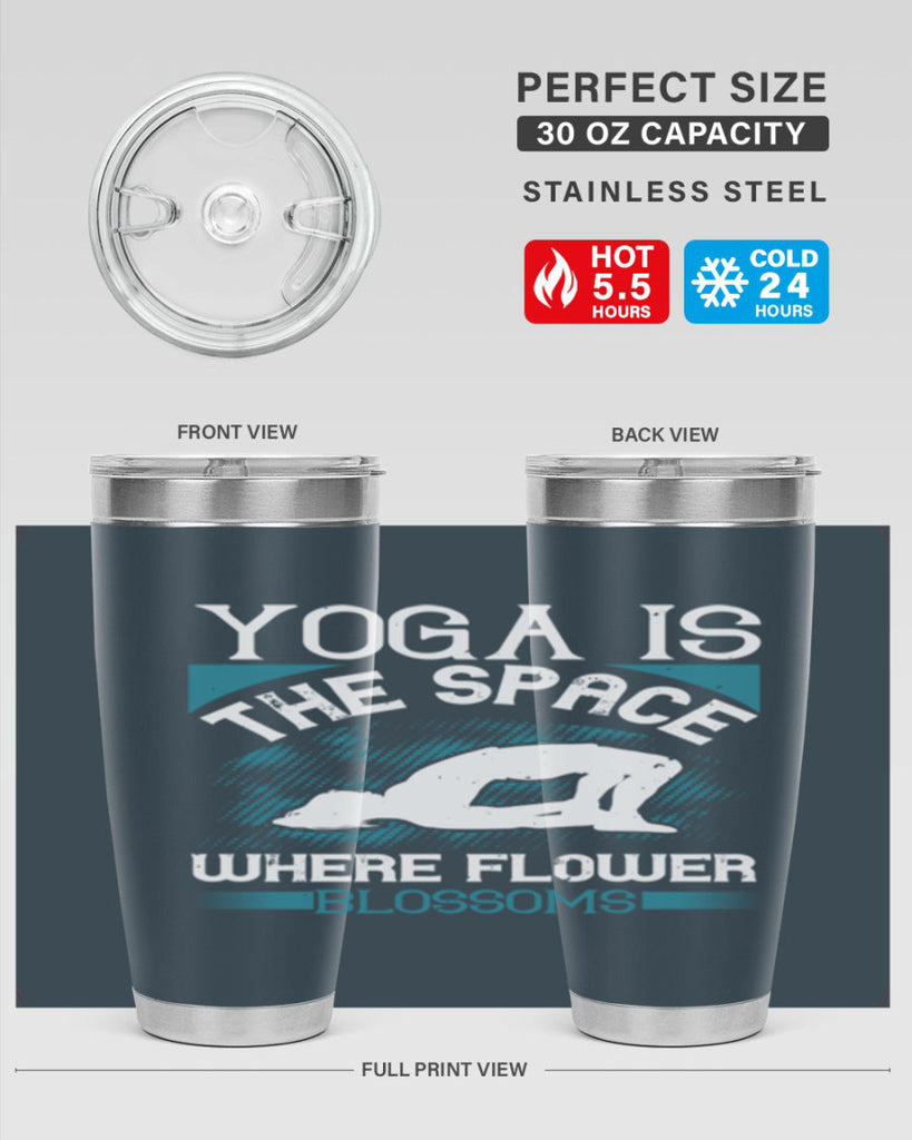 yoga is the space where flower blossoms 14#- yoga- Tumbler