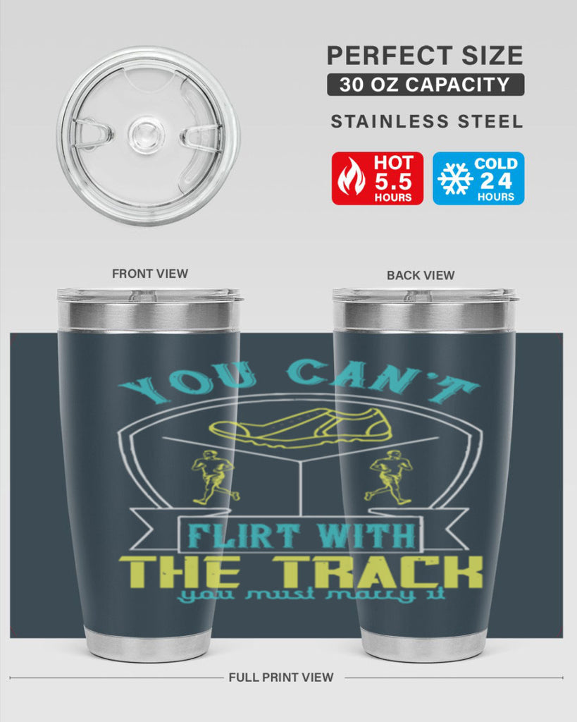 you can’t flirt with the track you must marry it 2#- running- Tumbler