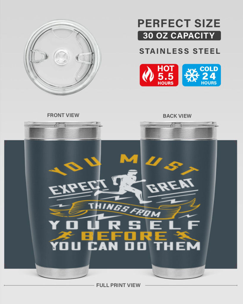 you must expect great things from yourself before you can do them 1#- running- Tumbler