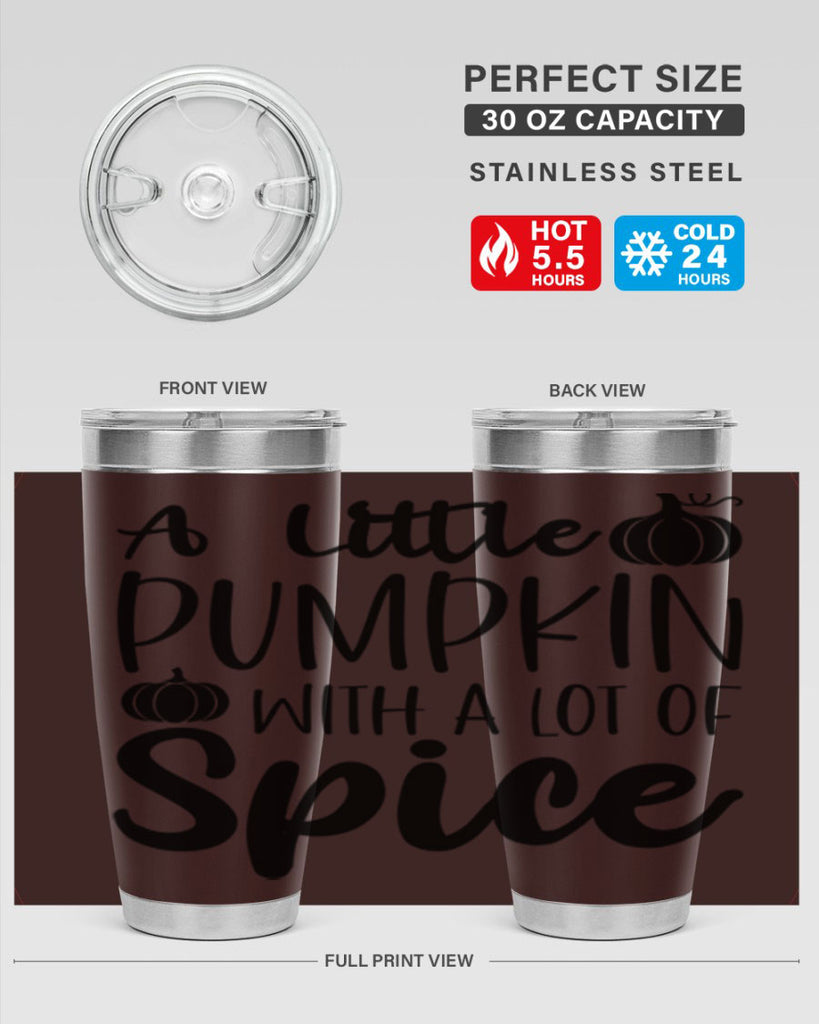 A Little Pumpkin With A Lot Of Spice 1#- fall- Tumbler
