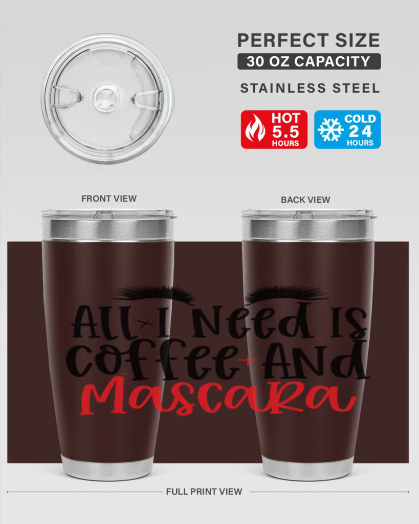 All I Need Is Coffee And Mascara Style 257#- make up- Tumbler