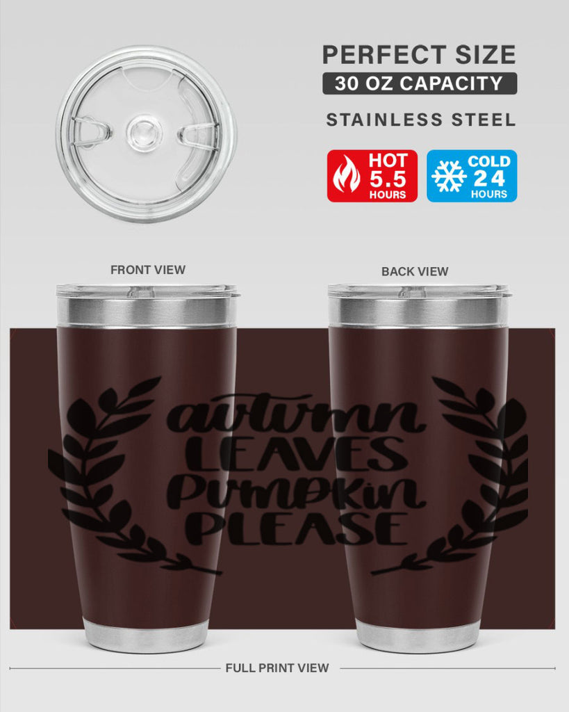 Autumn Leaves Pumpkin Please 476#- fall- Tumbler