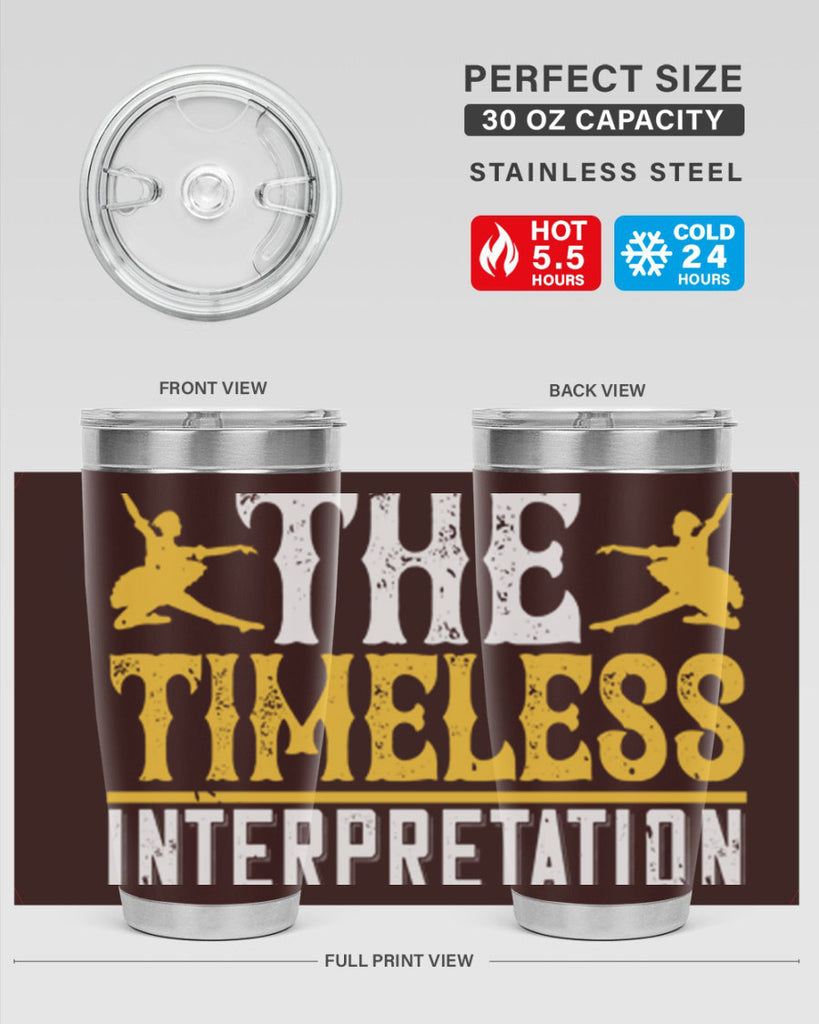 Dance is the timeless interpretation of life 5#- dance- Tumbler