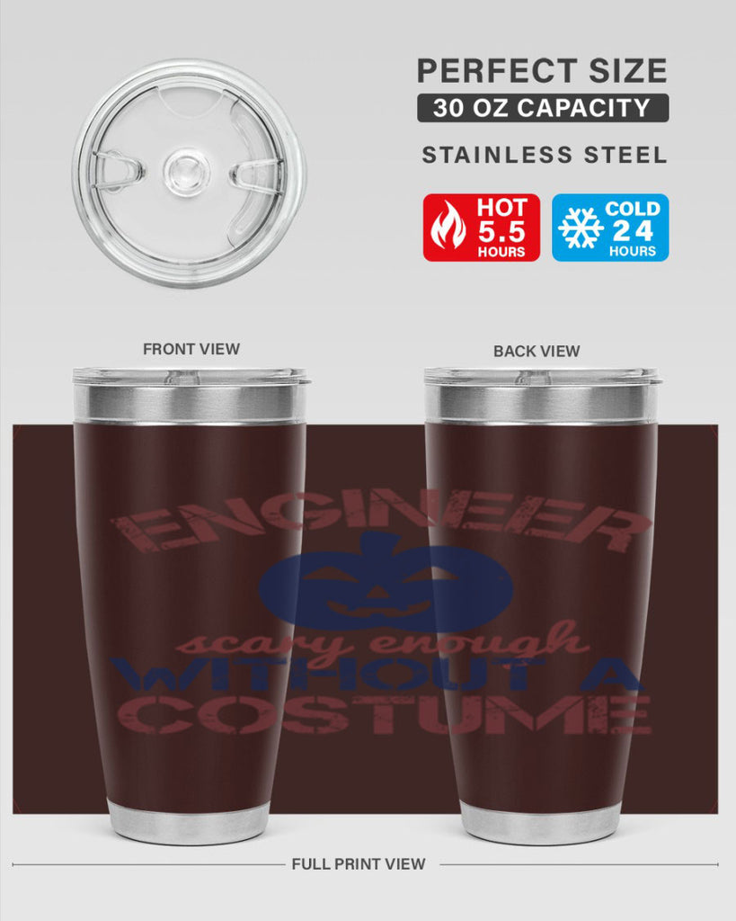 ENGINEER SCARY ENOUGH WITHOUT A COUSTUME Style 62#- engineer- tumbler