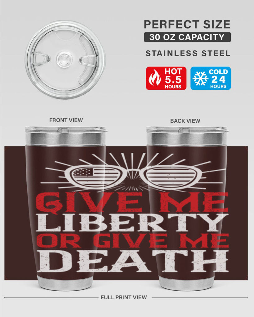 Give me liberty or give me death Style 93#- Fourt Of July- Tumbler