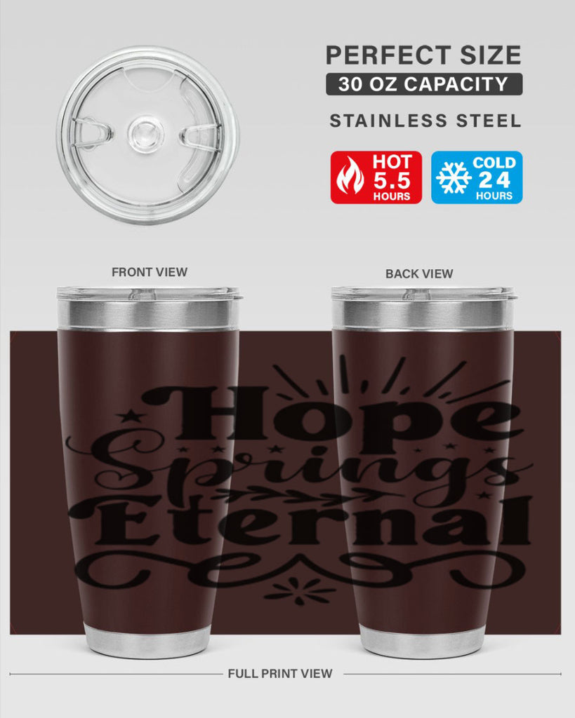 Hope Springs Eternal 260#- spring- Tumbler