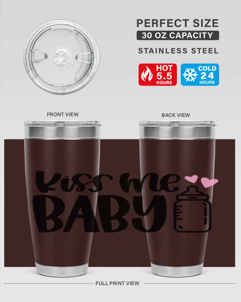 Kiss Me Baby Style 75#- baby- tumbler