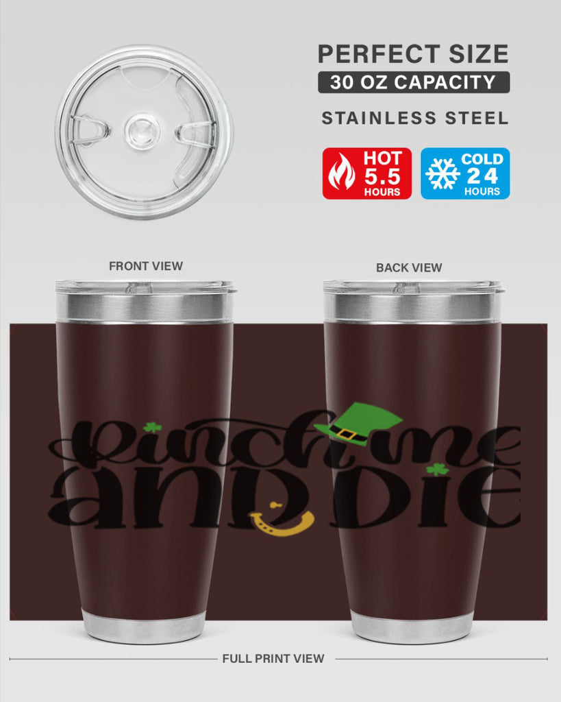 Pinch Me And Die Style 39#- St Patricks Day- Tumbler